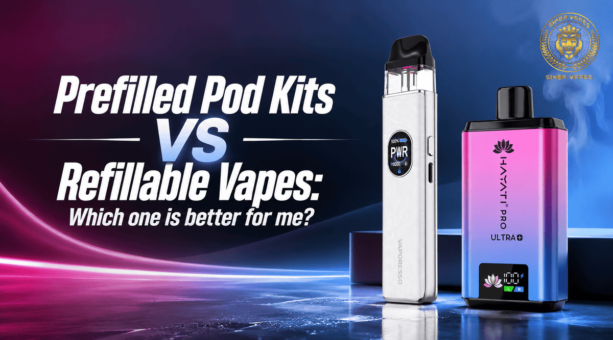 Pre-filled Pod Kits vs Refillable Vapes: Which One Is Better for Me?