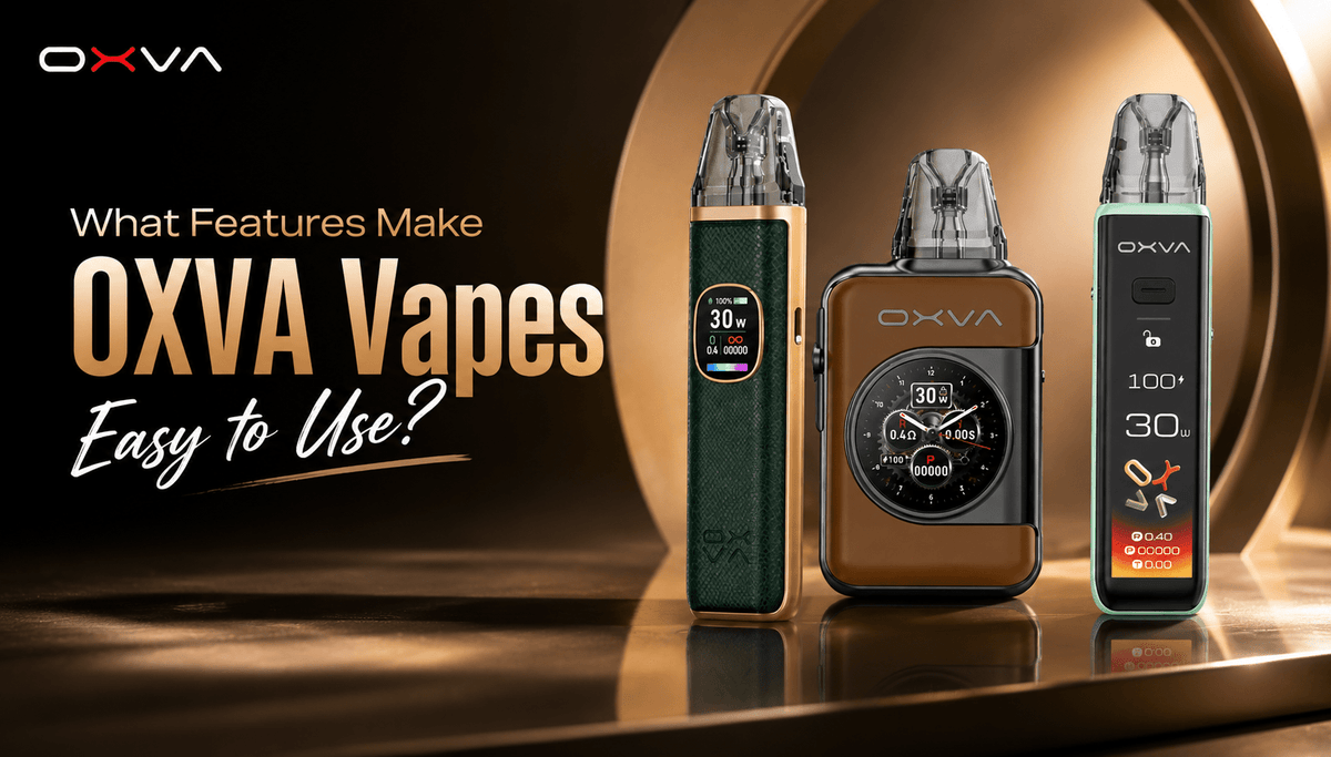 What Features Make OXVA Vapes Easy to Use